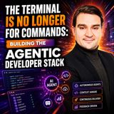 The Terminal is No Longer for Commands: Building the Agentic Developer Stack