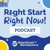 Episode 2: Why RightStart Math Works