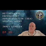 Episode 15 retired Drug Enforcement Administration Special Agent James Conklin