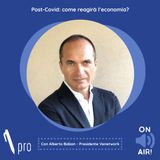 Ep. 27 - Post-Covid: come reagirà l'economia? Con Alberto Baban (Presidente Venetwork)