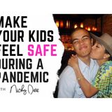 Pandemic Survival | Make Your Kids Feel Safe during pandemic w/ Nicky Dare [Ep4]