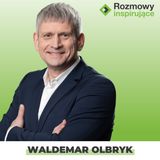 Rozmowy Inspirujące 23: Waldemar Olbryk