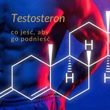 52. Co jeść, aby podnieść testosteron? | Wąsopad | Trenuj Lepiej Podcast