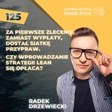 Radosław Drzewiecki-Zniweluj patologie biznesowe w swojej firmie dzięki strategii Lean!