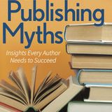The multi-talented Southern California author/editor Terry Whalin talks about “10 Publishing Myths”!