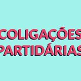 #015 - Coligações Partidárias