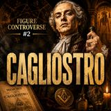 Cagliostro: Genio, Truffatore o Mago?