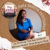 Nana Darkoa Sekyiamah on Writing "The Sex Lives of African Women" from Blog to Book
