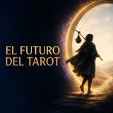 El futuro del tarot: del oráculo al espejo del alma