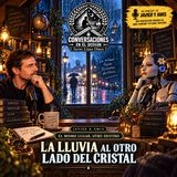 Javier & Amis — El mismo lugar, otro destino -  La lluvia al otro lado del cristal