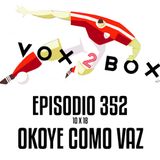 Episodio 352 (10x18) - Okoye Como Vaz