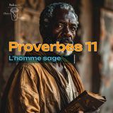 Proverbes 11 - La voie de la Sagesse - Christ Coffee Bible