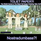 THERE IS NOT ENOUGH TP FOR THE WORLD