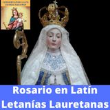 Rosario en Latín: Letanías.