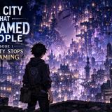 The City That Dreamed People -Season 1 – Episode 1