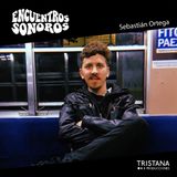 Sebastián Ortega | Encuentros sonoros