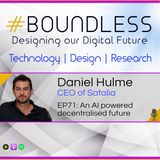 EP71: Dr Daniel Hulme, CEO of Satalia: An AI powered decentralised future