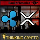 RIPPLE BANK OF AMERICA PARTNERSHIP CONFIRMED - Bitcoin Tezos tzBTC - Huobi US Relaunch