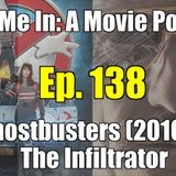 Ep. 138: Ghostbusters (2016) & The Infiltrator
