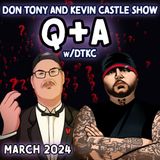 Ask Don Tony And Kevin Castle Show Anything 3/24/24 (Special Episode)