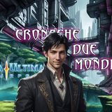 Fabula Ultima - S1E5 - Cronache dei Due Mondi - Discepoli