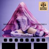 Madonna's 'Confessions II' (Review) (Ep. 24)