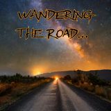 Wandering the Road... - March 15, 2025