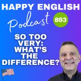 893 - The Difference Between So, Too, & Very In English
