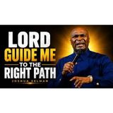 Lord show me the steps I must take __ Apostle Joshua Selman