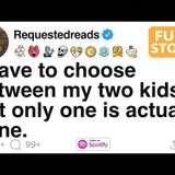 I have to choose between my two kids_ but only one is actually mine. [FULL STORY]