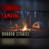 4 Camping Trips That Became Terrifying Nightmares After Midnight