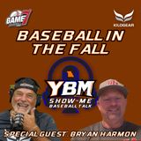 Baseball in the Fall with M.H.S.B.C.A.'s Bryan Harmon | Show Me Baseball Talk | YBM