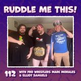112. Interview With Kiwi Pro Wrestlers Elliot Samuels & UCW Champion Marc Morales