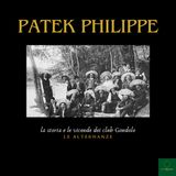 Patek Philippe, storia e vicende dei club Gondolo