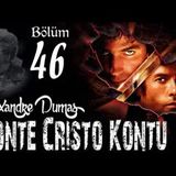 046. Alexandre Dumas - Monte Cristo Kontu Bölüm 46 (Sesli Kitap)