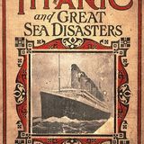 Sinking of the Titanic and Great Sea Disasters by Logan Marshall | Full Audiobook | Audiobook Time