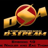 D-Stream 10 - Zac Thompson and Lonnie Naddler