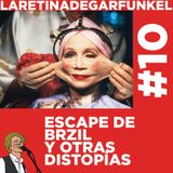LARETINAx 10_1997 Escape de Brazil y otras distopías