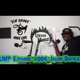 UMP Episode #004 Jason Dozier ( Elk Grove Bikelife )