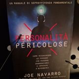 Personalità Pericolose: Joe Navarro - Checklist delle Personalità Pericolose- Segnali di Pericolo della Personalità Emotivamente Instabile