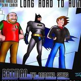 Long Road to Ruin: Batman the Animated Series Volume 1