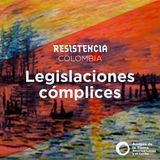 Legislaciones cómplices (Colombia)