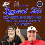 Championship Pitching: What It Takes to Win a District! | Baseball Talk | YBM Cast