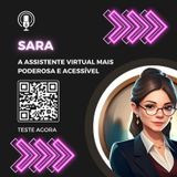 #019 SARA: A mais PODEROSA e VERSÁTIL assistente virtual (ft. Marcelo Tassara) #IA