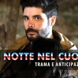 La Notte Nel Cuore Puntate Finali: Esat Paga Per Il Suo Gesto!