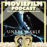 Commentary Track: Unbreakable