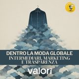 Dentro la moda globale: intermediari, marketing e trasparenza