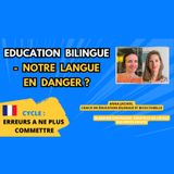 🌍 🇫🇷 ERREUR n°1 en éducation BILINGUE : une LANGUE négligée ? #bilingue