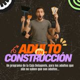 Adulto en Construcción: En busca de mi propio espacio (sin morir en el intento).