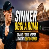 Sinner oggi a Roma contro Ofner